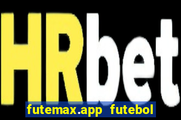 futemax.app futebol ao vivo